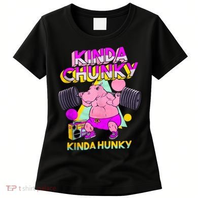Kinda Chunky Kinda Hunky, Bodybuilding Gym Women's T-Shirt