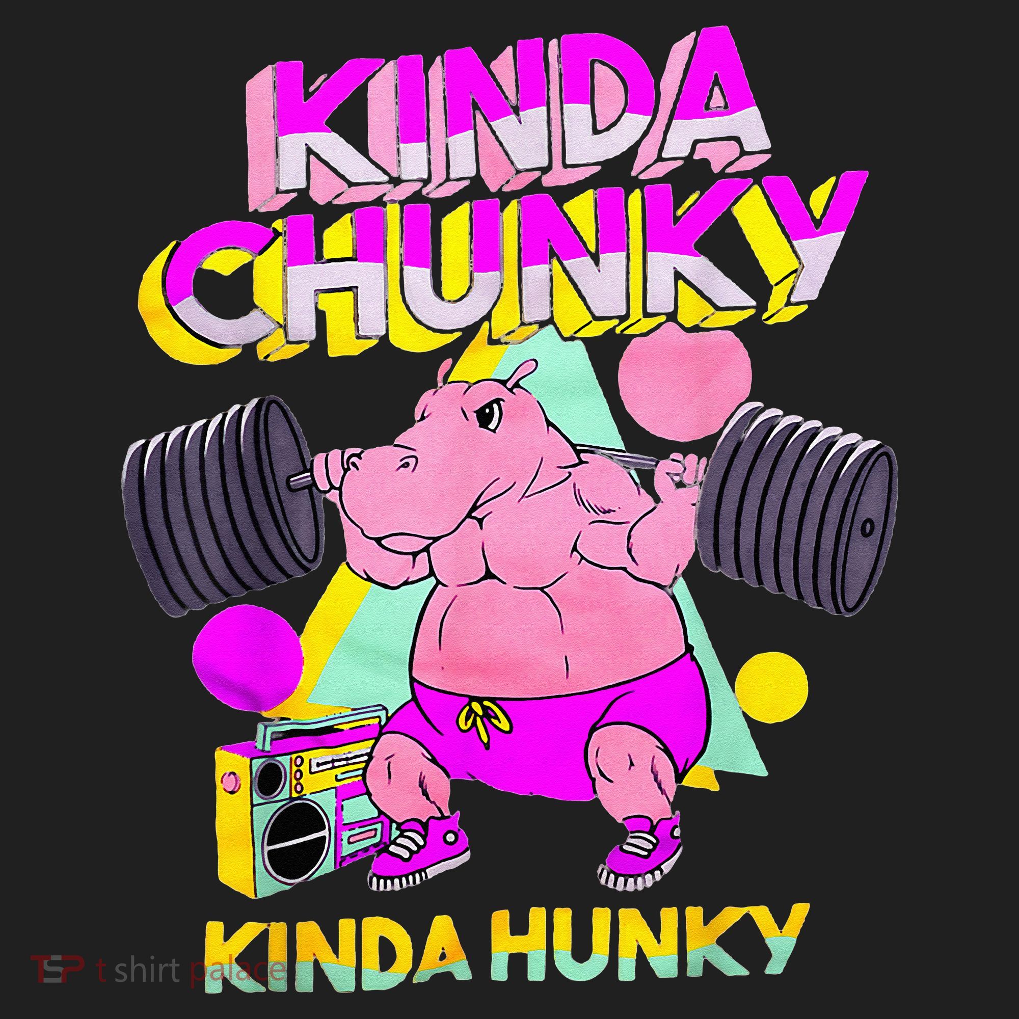 Kinda Chunky Kinda Hunky And Body Building Gym Hat