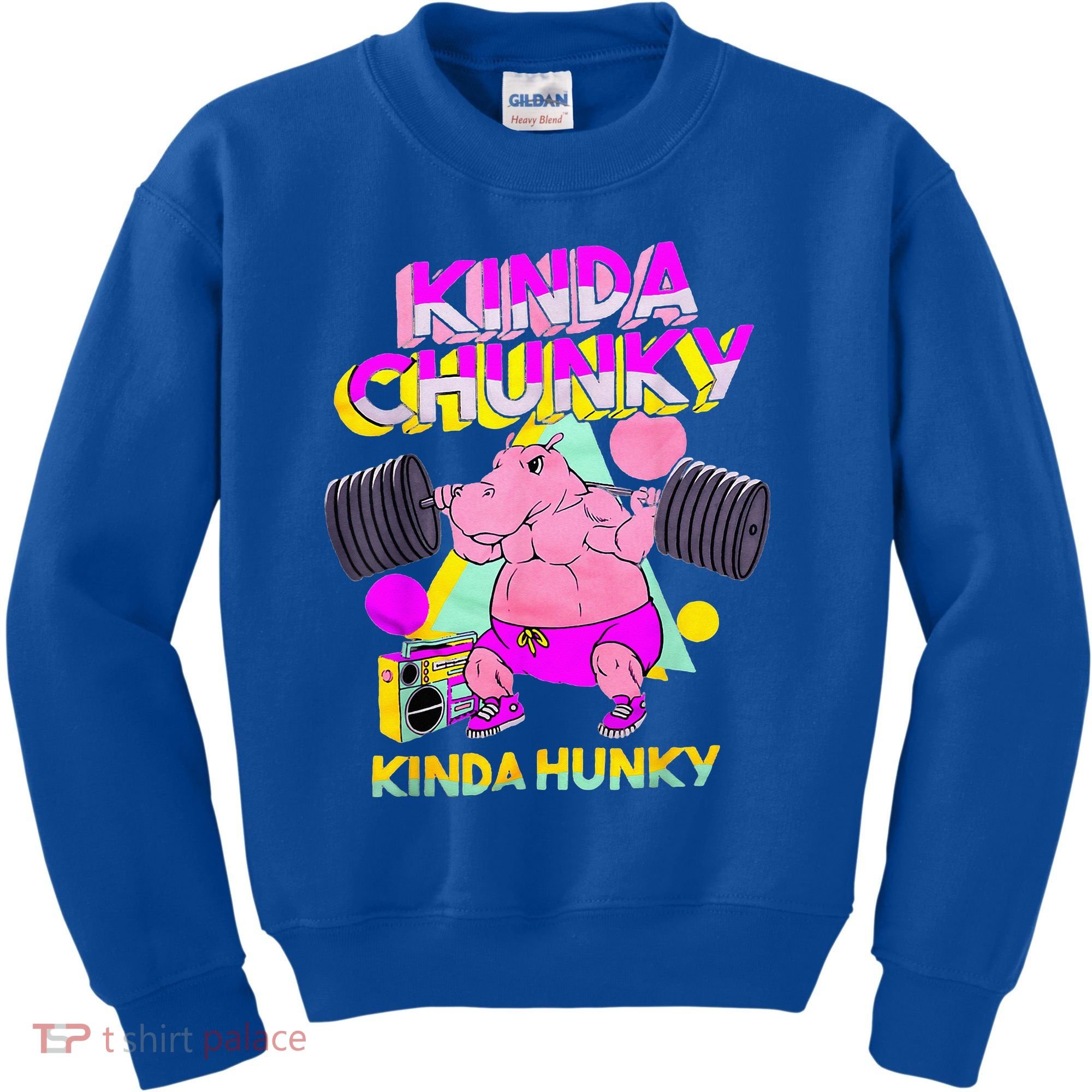 Kinda Chunky Kinda Hunky And Body Building Gym Kids Sweatshirt