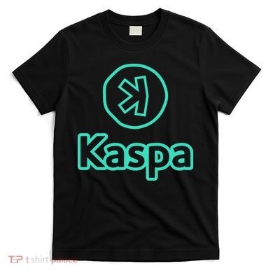 Kaspa Crypto Kaspa Merch Kaspa Gifts Kaspa Miner Kaspa Mining Kaspa Crypto Merch T-Shirt
