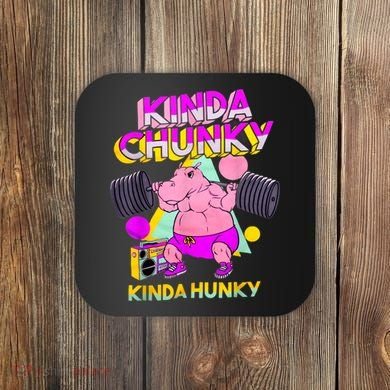 Kinda Chunky Kinda Hunky, Bodybuilding Gym Coaster
