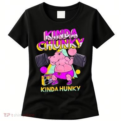 Kinda Chunky Kinda Hunky, Bodybuilding Gym Women's T-Shirt