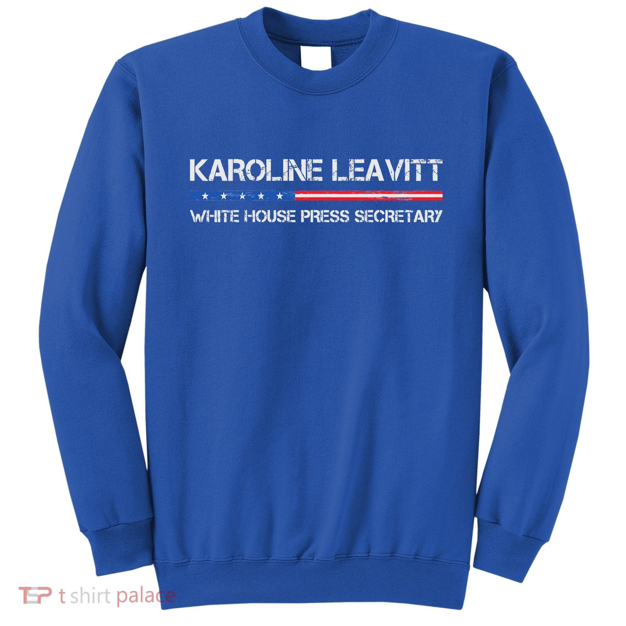Karoline Caroline Leavitt White House Press Secretary Sweatshirt