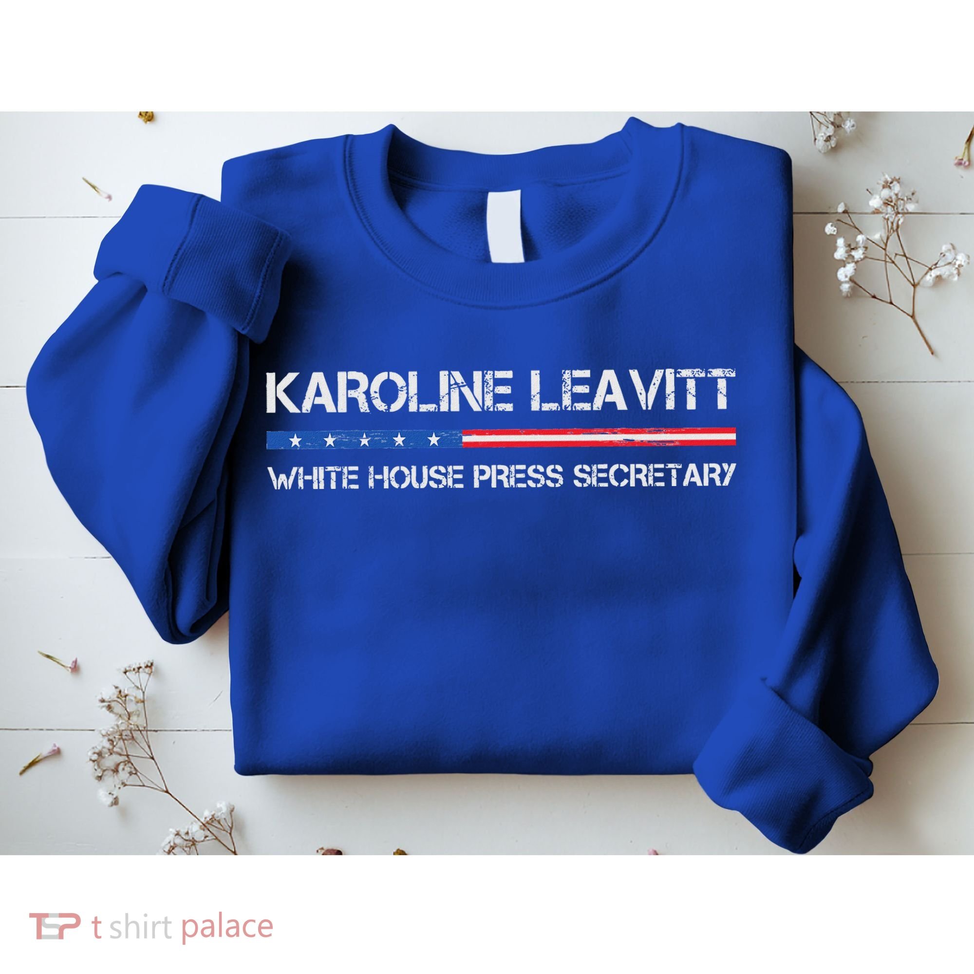 Karoline Caroline Leavitt White House Press Secretary Sweatshirt