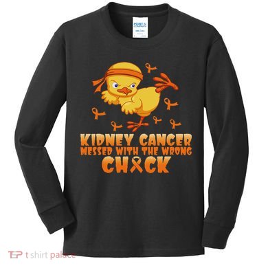 Kidney Cancer Messed With The Wrong Chick Kids Long Sleeve Shirt
