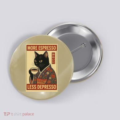 Kawaii Cat More Espresso Less Depresso - Gift For Cat Lover Button