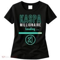 Kaspa Crypto Millionaire Loading Digital Bullrun Kaspa Miner Women's T-Shirt thumb 0