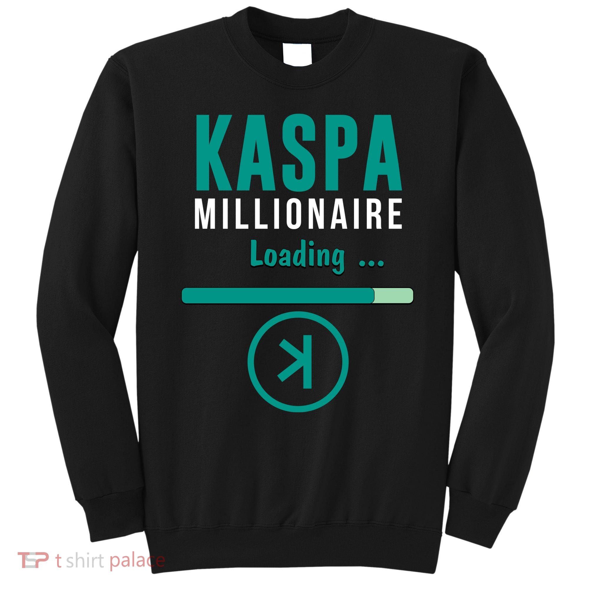 Kaspa Crypto Millionaire Loading Kaspa Miner Digital Bullrun Sweatshirt