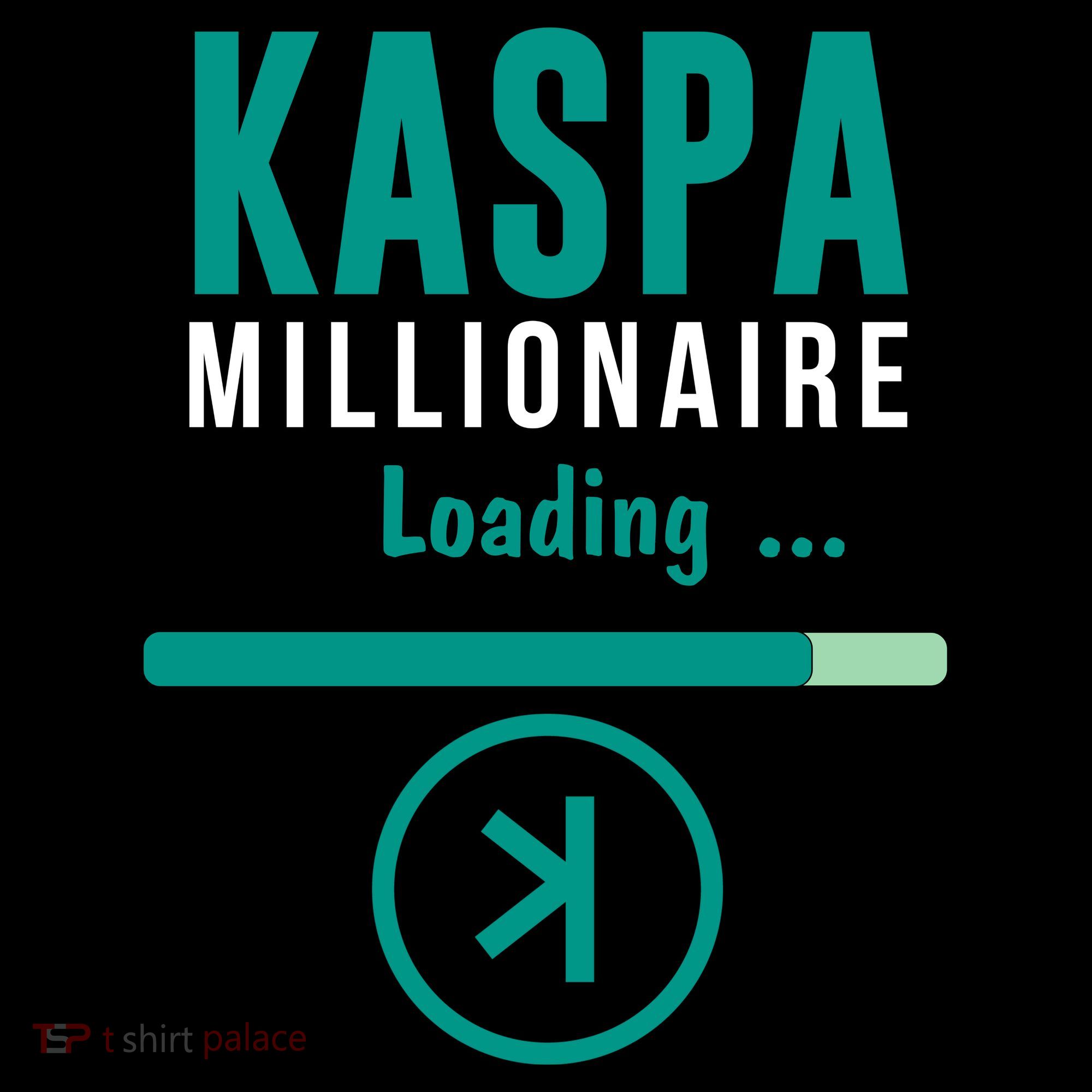 Kaspa Crypto Millionaire Loading Kaspa Miner Digital Bullrun T-Shirt