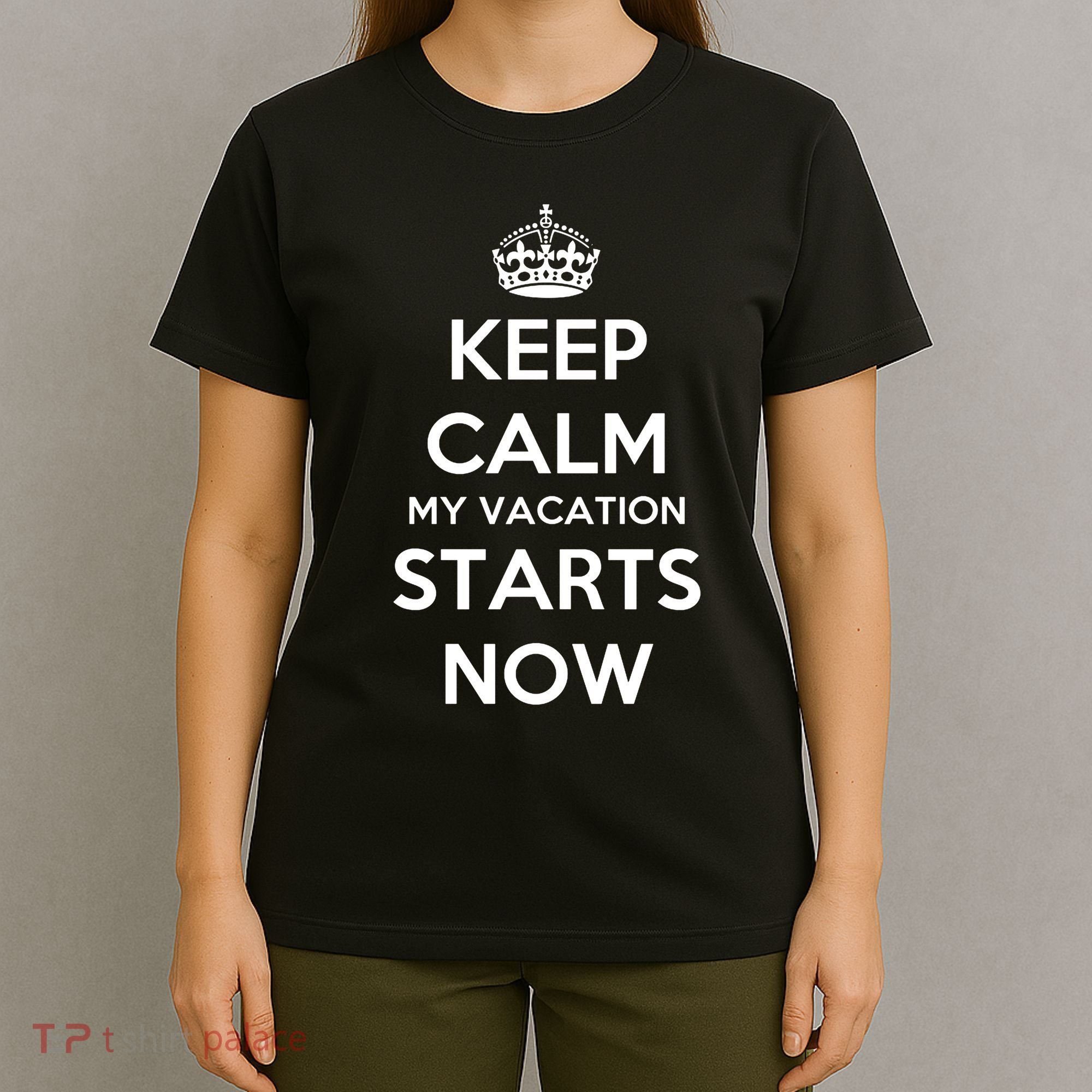 Keep Calm My Vacation Starts Now T-Shirt