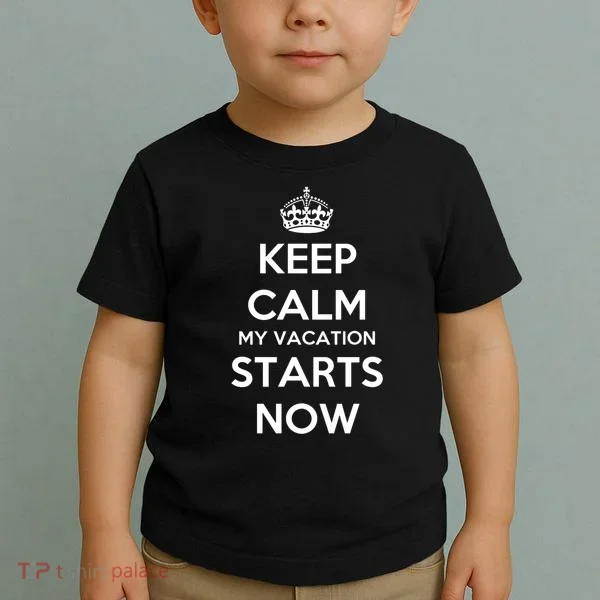 Keep Calm My Vacation Starts Now Toddler T-Shirt