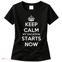 Keep Calm My Vacation Starts Now Women's T-Shirt thumb 0