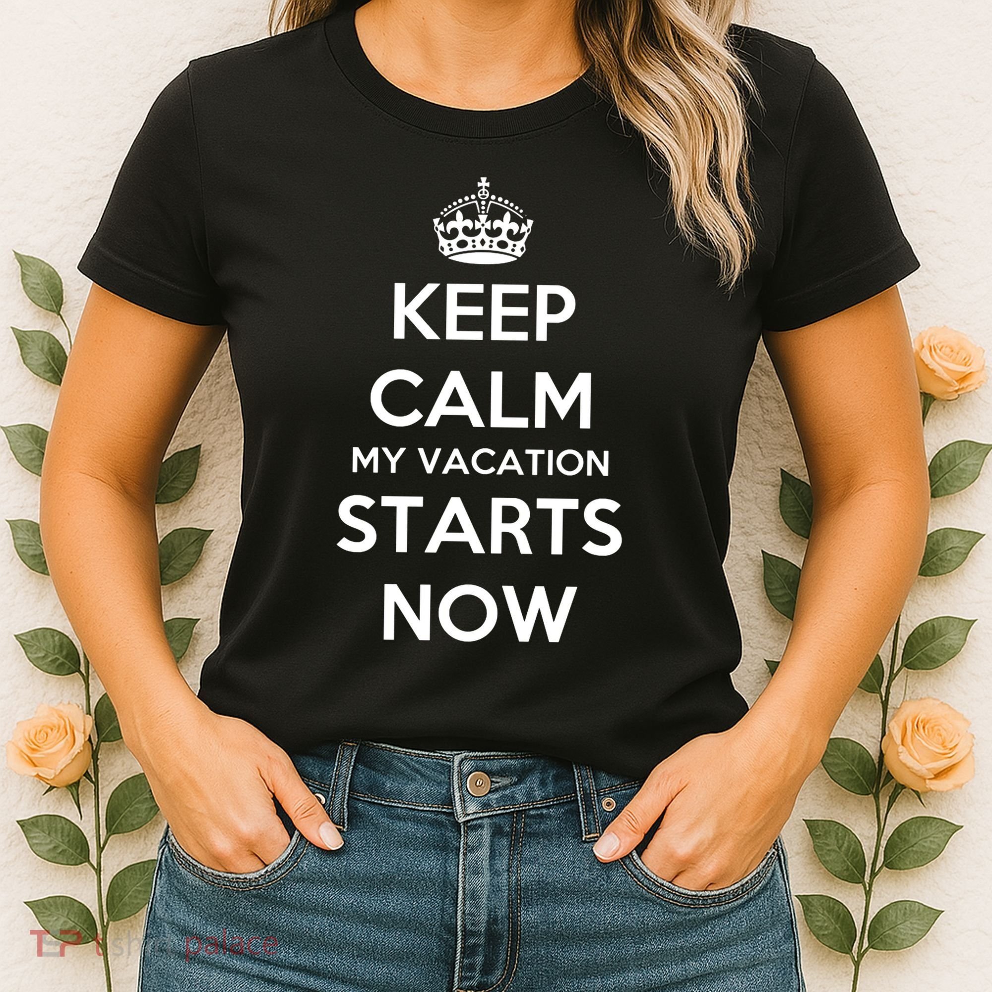 Keep Calm My Vacation Starts Now Women's T-Shirt