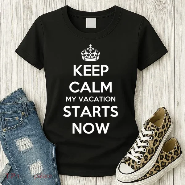 Keep Calm My Vacation Starts Now Women's T-Shirt