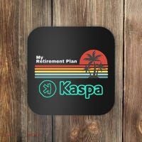 Kaspa Crypto My Retirement Plan Kaspa Miner Kaspa Mining Crypto Bullrun Coaster thumb 0