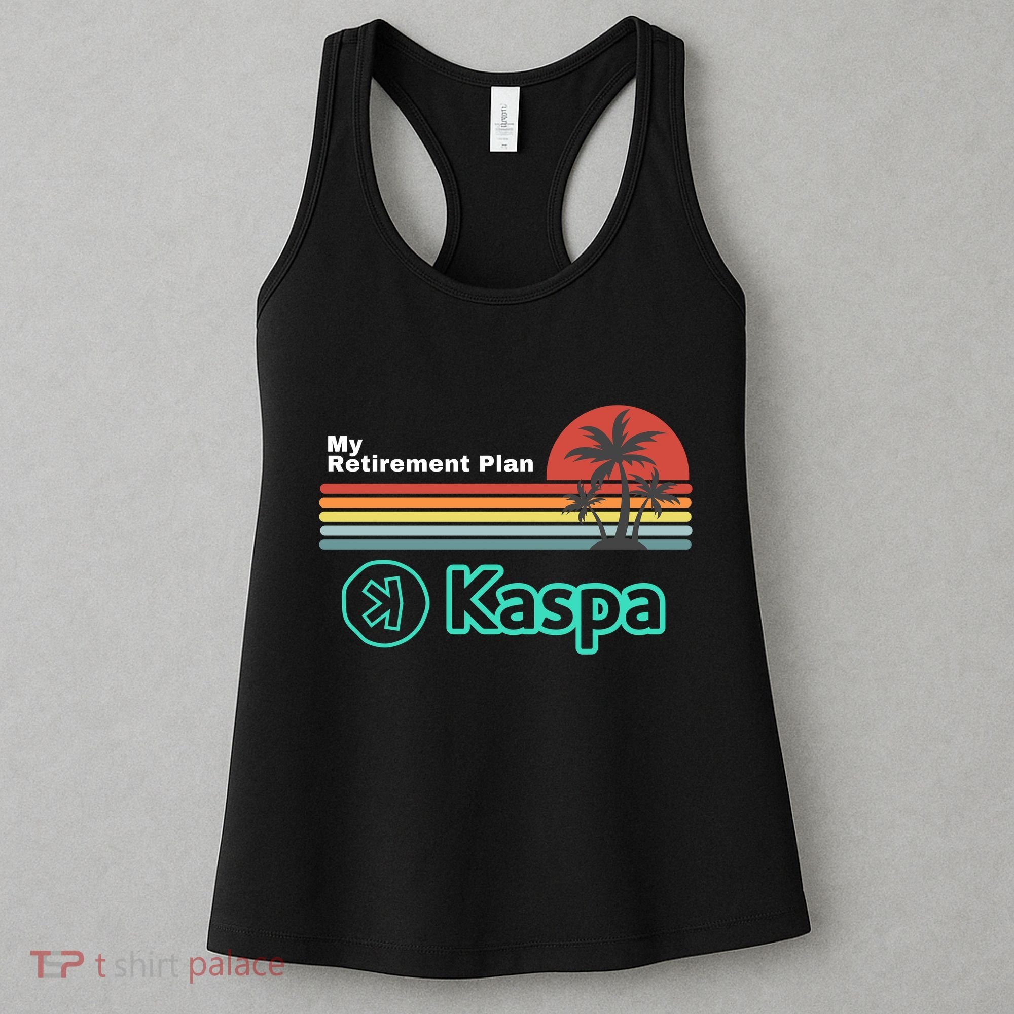 Kaspa Crypto My Retirement Plan Kaspa Miner Kaspa Mining Crypto Bullrun Women's Tank Top