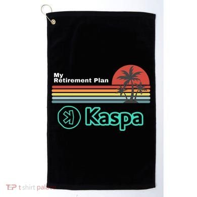 Kaspa Crypto My Retirement Plan Kaspa Miner Kaspa Mining Crypto Bullrun Golf Towel