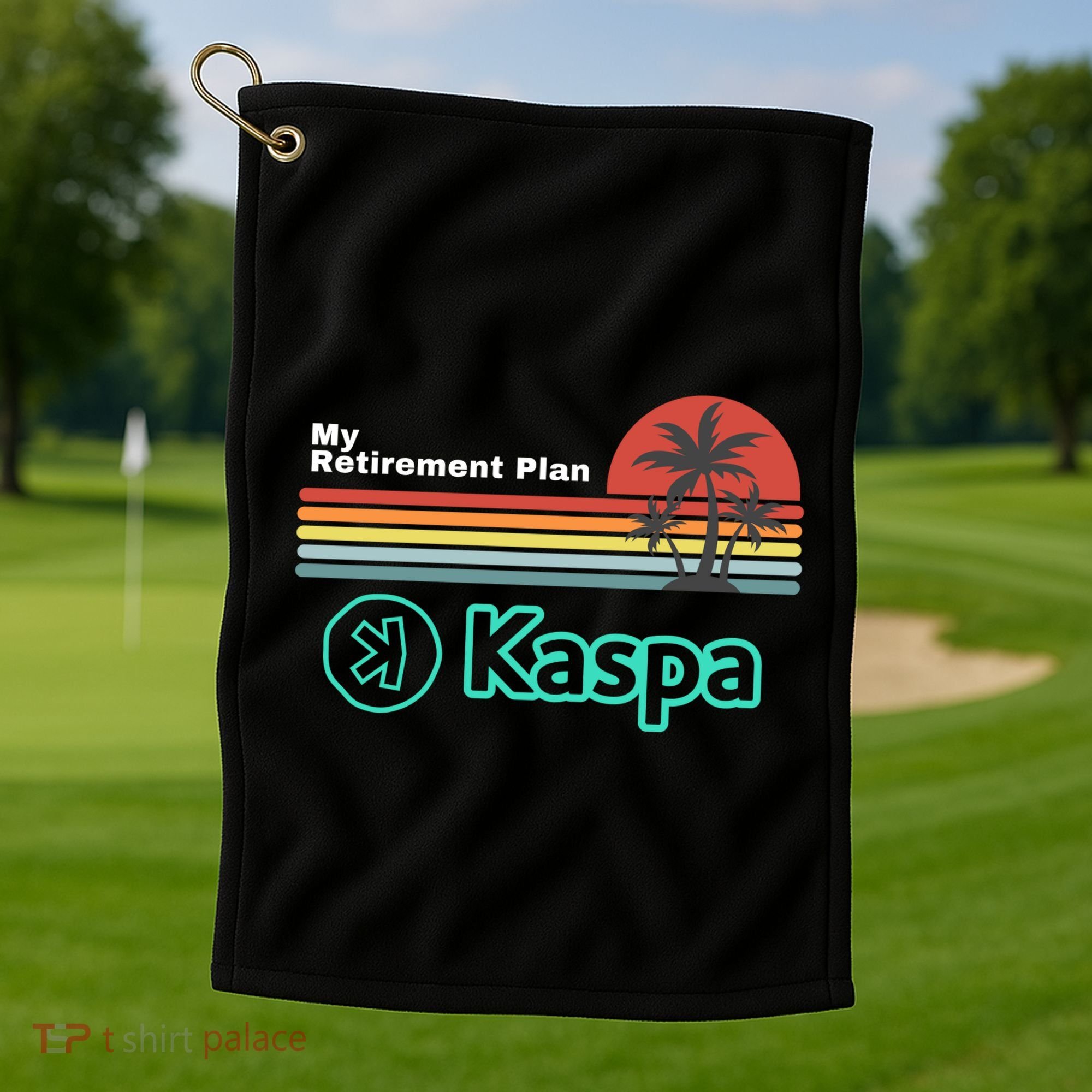 Kaspa Crypto My Retirement Plan Kaspa Miner Kaspa Mining Crypto Bullrun Golf Towel