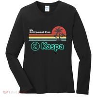 Kaspa Crypto My Retirement Plan Kaspa Miner Kaspa Mining Crypto Bullrun Women's Long Sleeve Shirt thumb 0