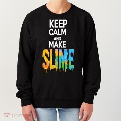 Keep Calm And Make Slime Women's Sweatshirt