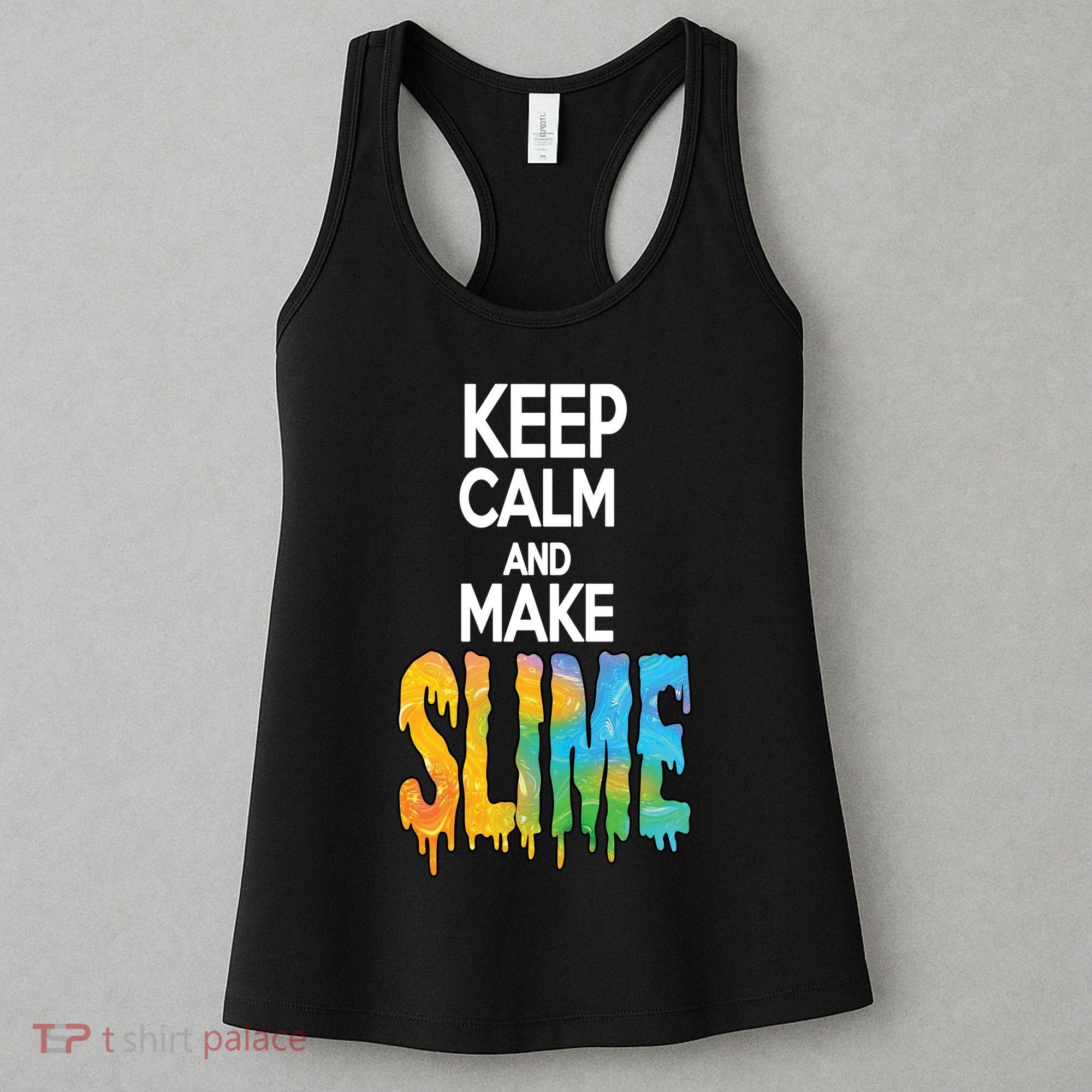 Keep Calm And Make Slime Women's Tank Top