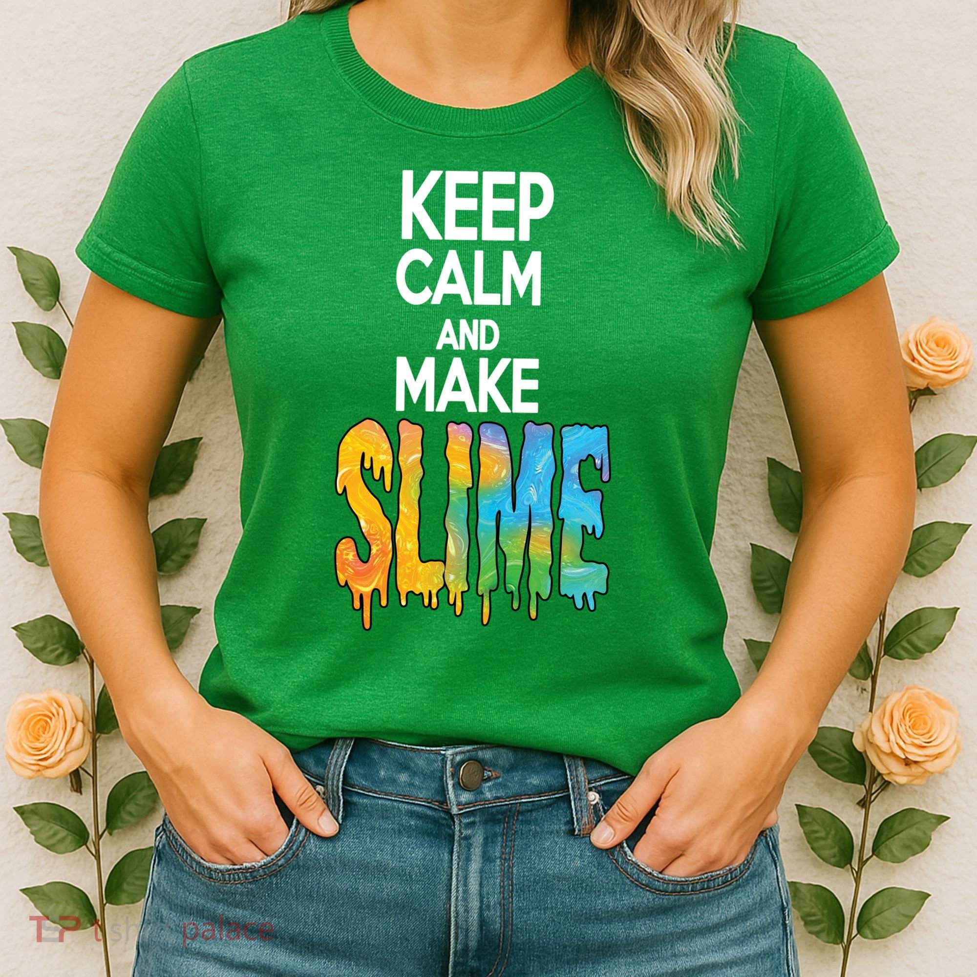 Keep Calm And Make Slime Women's T-Shirt