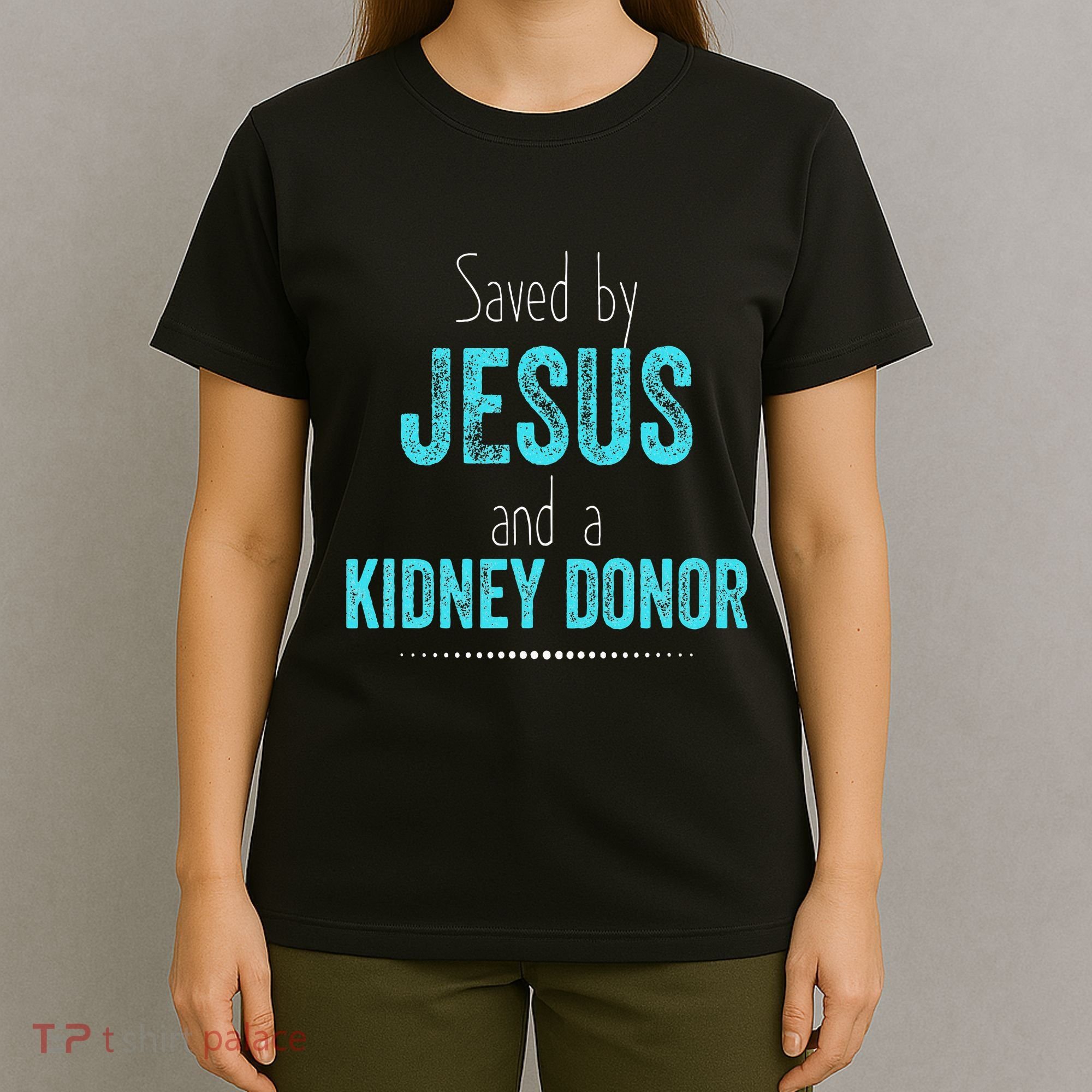 Kidney Christian Organ Donor Transplant T-Shirt