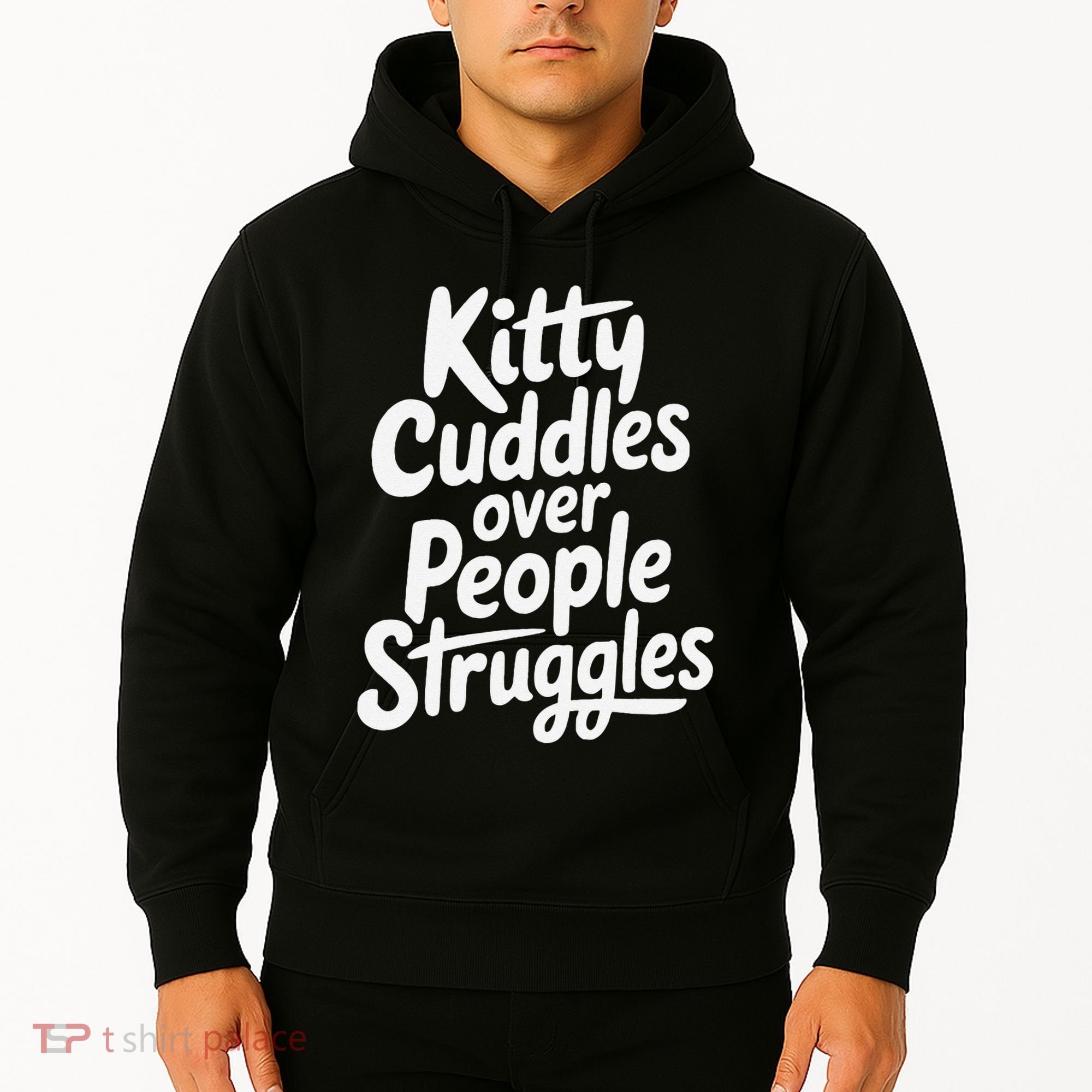 Kitty Cuddles Over People Struggles Funny Cat Lover Hoodie