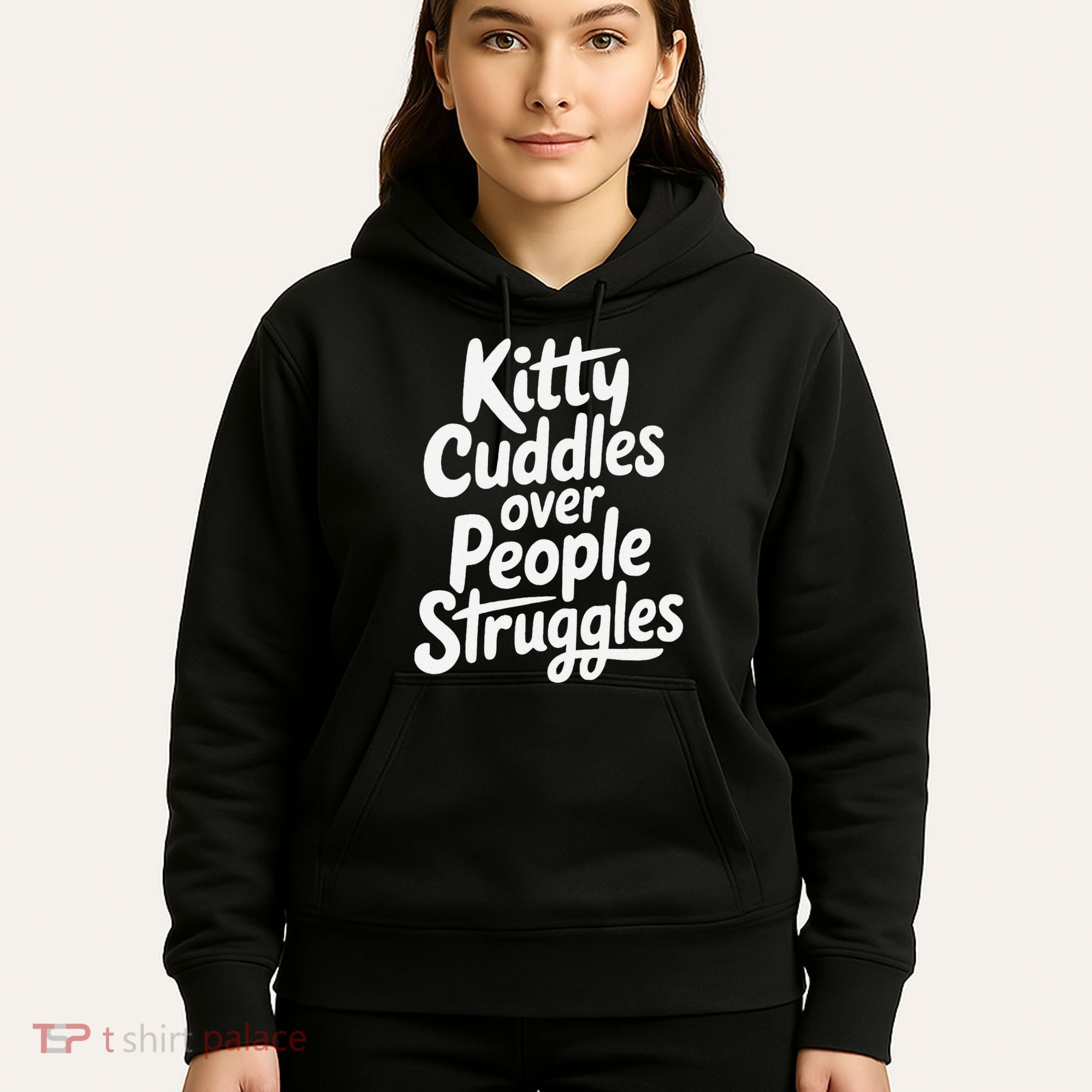 Kitty Cuddles Over People Struggles Funny Cat Lover Hoodie