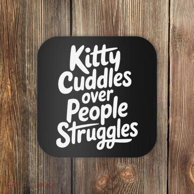 Kitty Cuddles Over People Struggles Funny Cat Lover Coaster