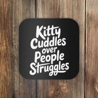 Kitty Cuddles Over People Struggles Funny Cat Lover Coaster thumb 0