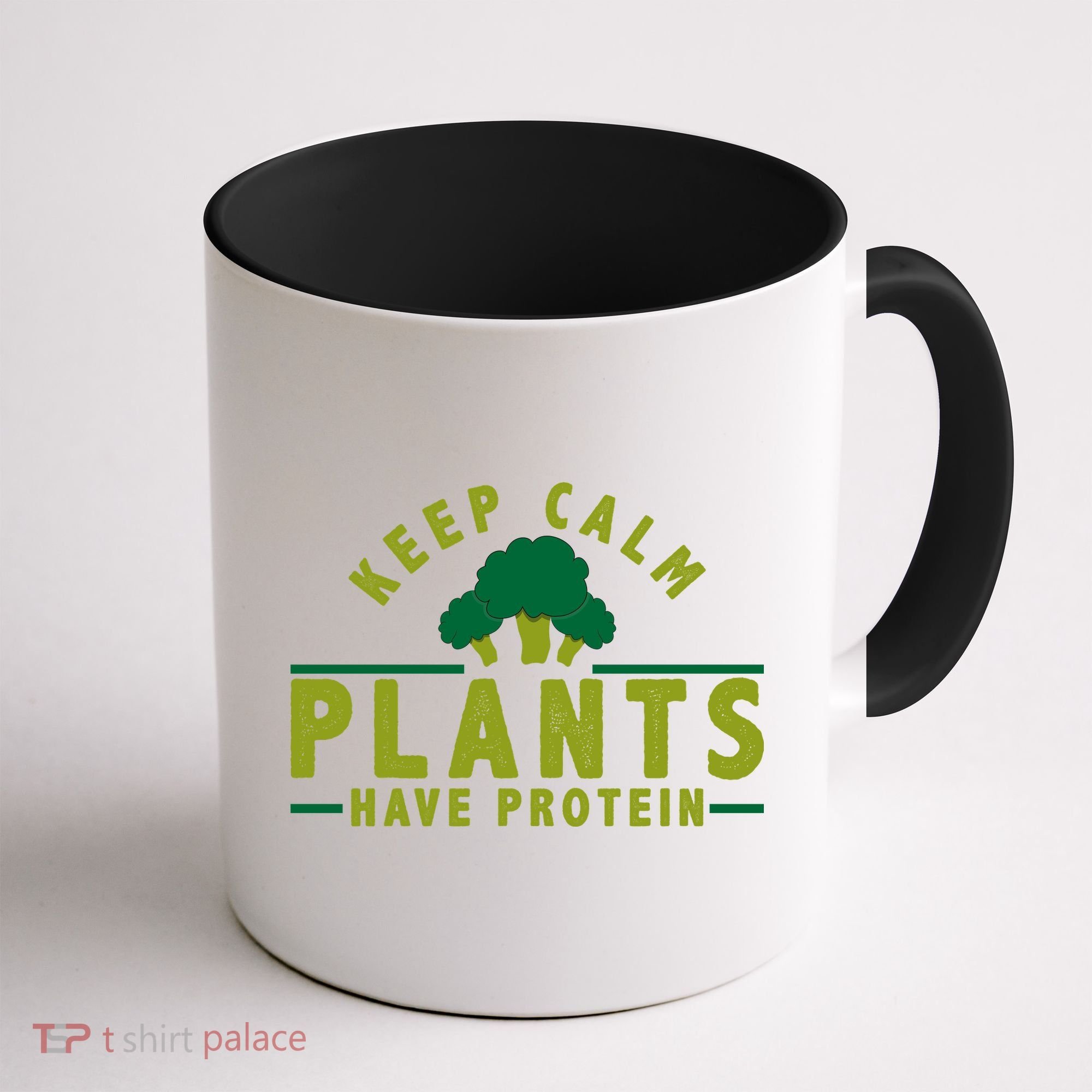 Keep Calm Plants Have Protein Coffee Mug