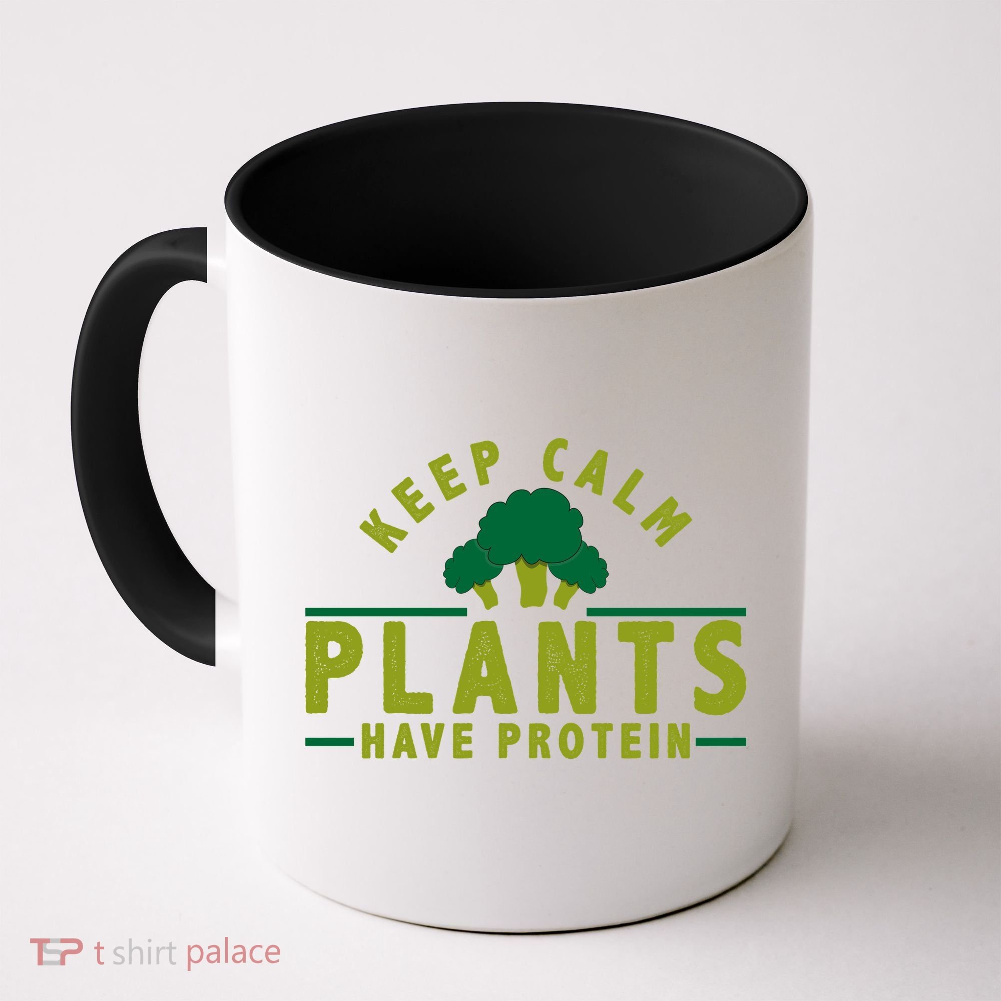 Keep Calm Plants Have Protein Coffee Mug