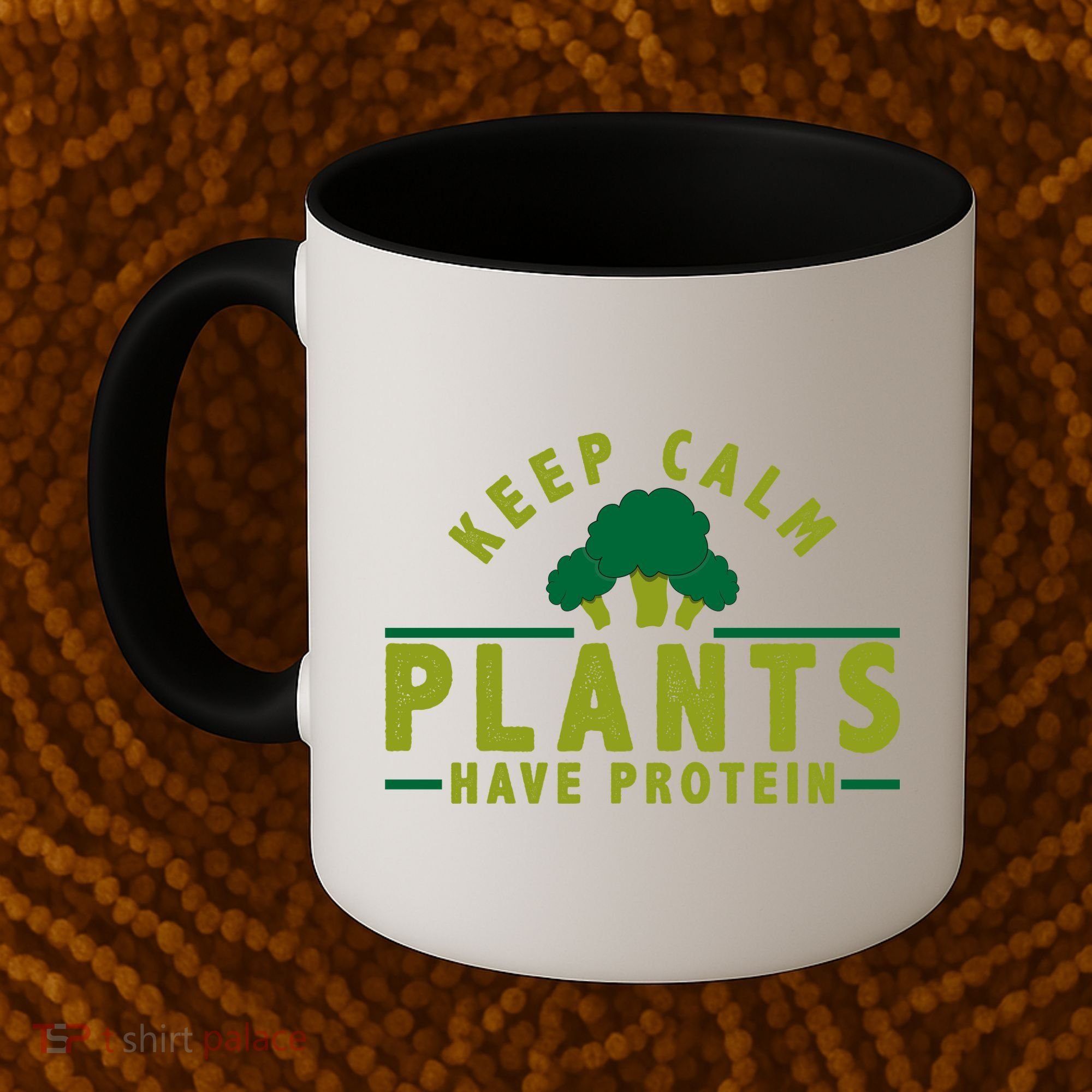 Keep Calm Plants Have Protein Coffee Mug