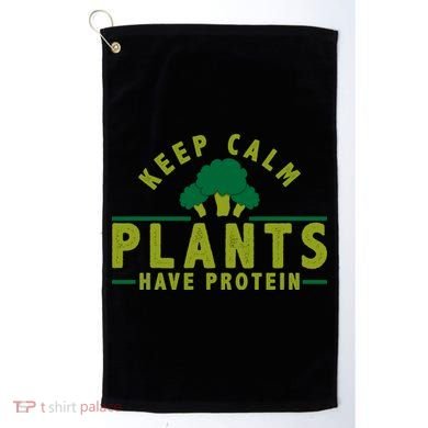 Keep Calm Plants Have Protein Golf Towel