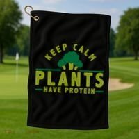 Keep Calm Plants Have Protein Golf Towel thumb 1