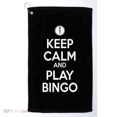 Keep Calm And Play Bingo Golf Towel