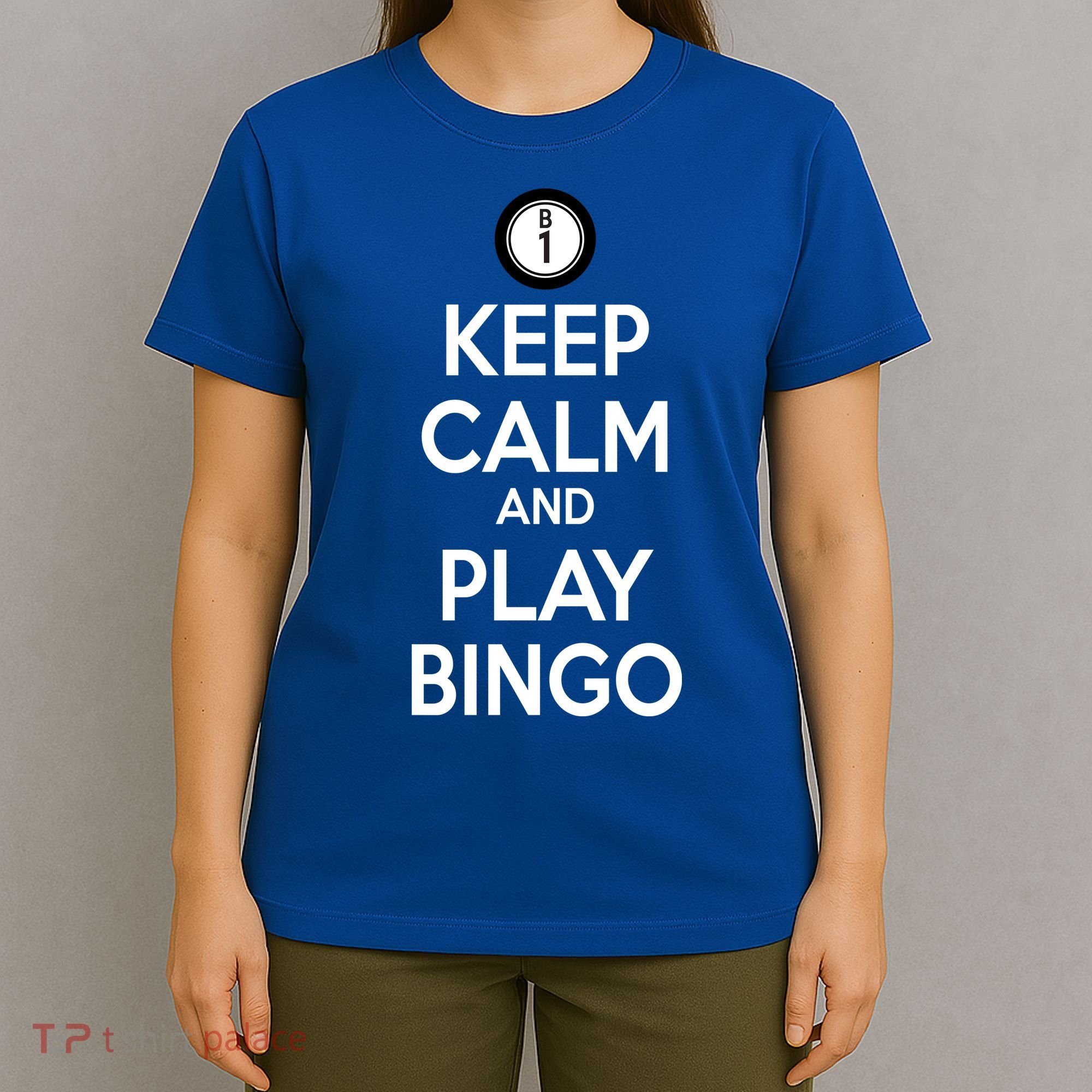 Keep Calm And Play Bingo T-Shirt