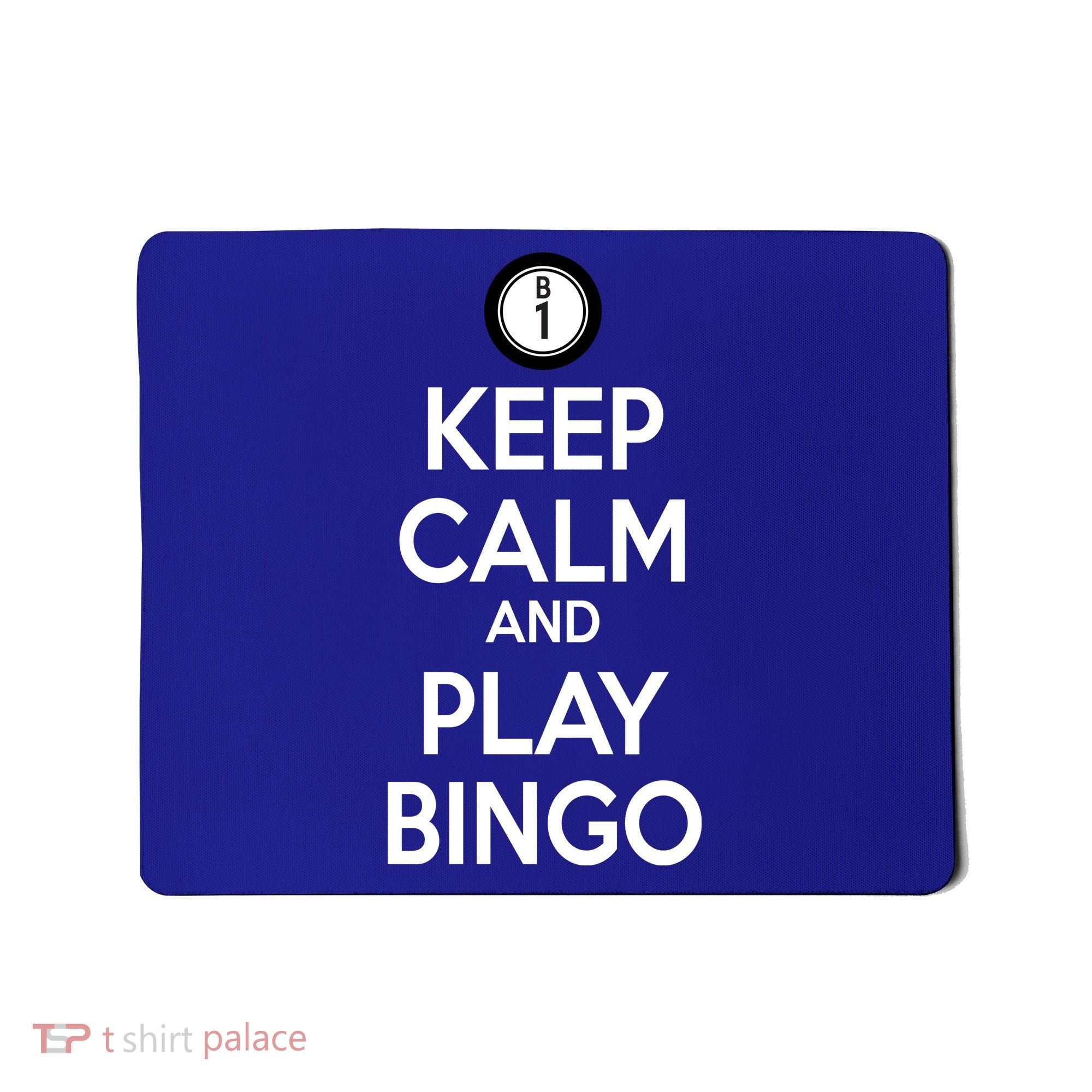 Keep Calm And Play Bingo Mousepad