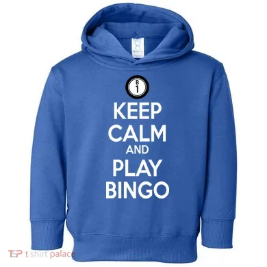 Keep Calm And Play Bingo Toddler Hoodie