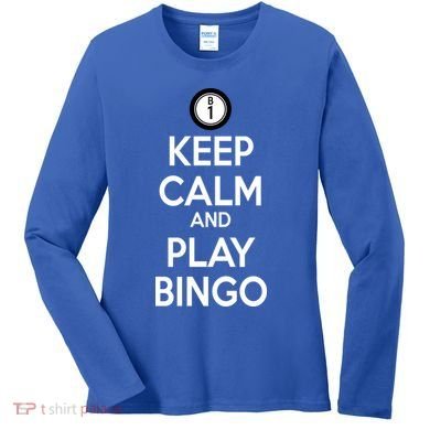 Keep Calm And Play Bingo Women's Long Sleeve Shirt