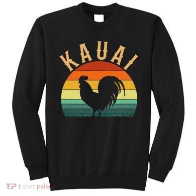 kauai chicken rooster hawaii Sweatshirt