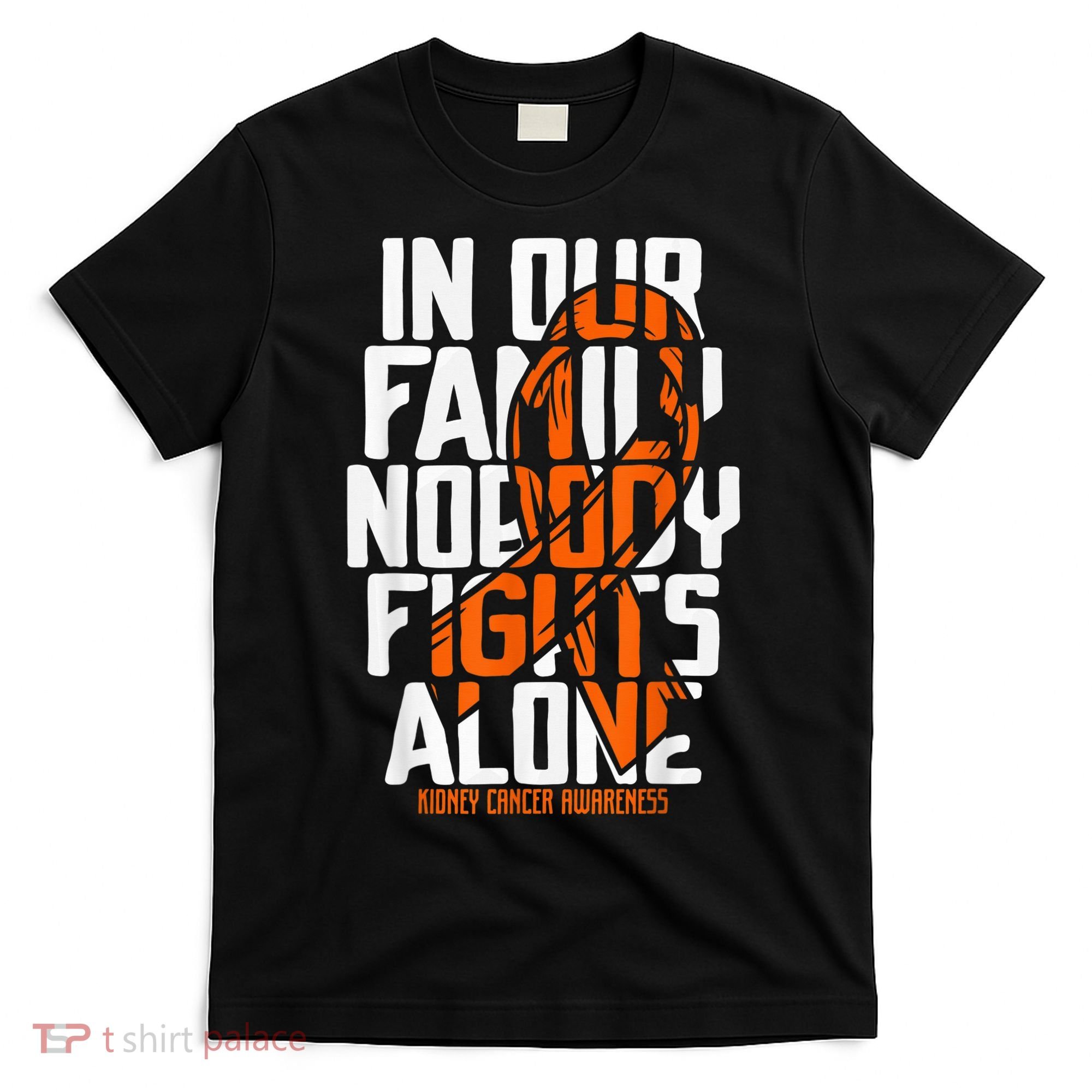 Kidney Cancer Support Family Kidney Cancer Awareness T-Shirt