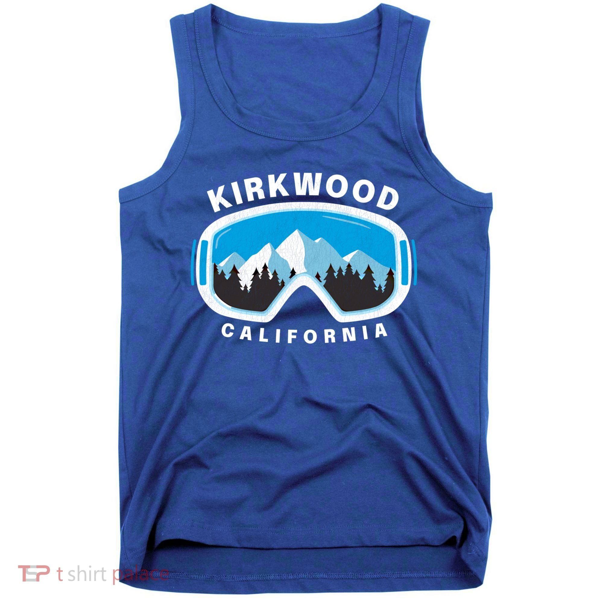 Kirkwood California Ski Snowboard Goggles Snow Mountain Cool Gift Tank Top