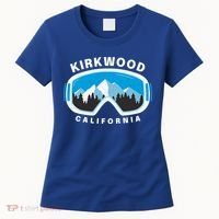 Kirkwood California Ski Snowboard Goggles Snow Mountain Cool Gift Women's T-Shirt thumb 0