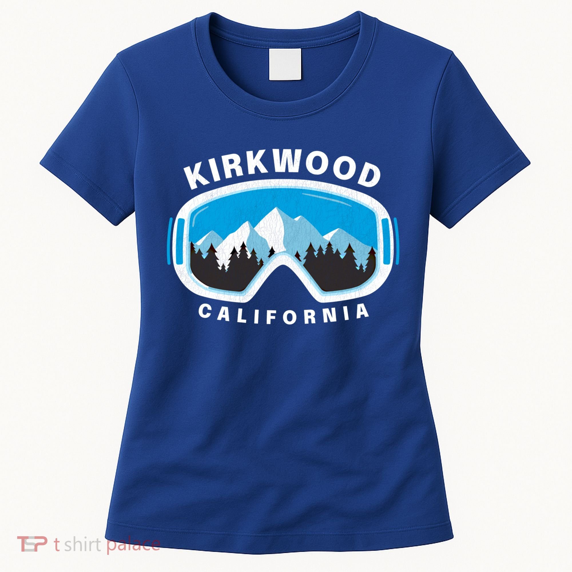 Kirkwood California Ski Snowboard Goggles Snow Mountain Cool Gift Women's T-Shirt