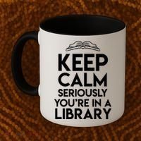 Keep Calm Seriously Youre In A Library Funny Librarian Gift Coffee Mug thumb 2