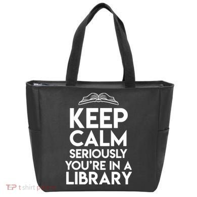 Keep Calm Seriously Youre In A Library Funny Librarian Gift Bag