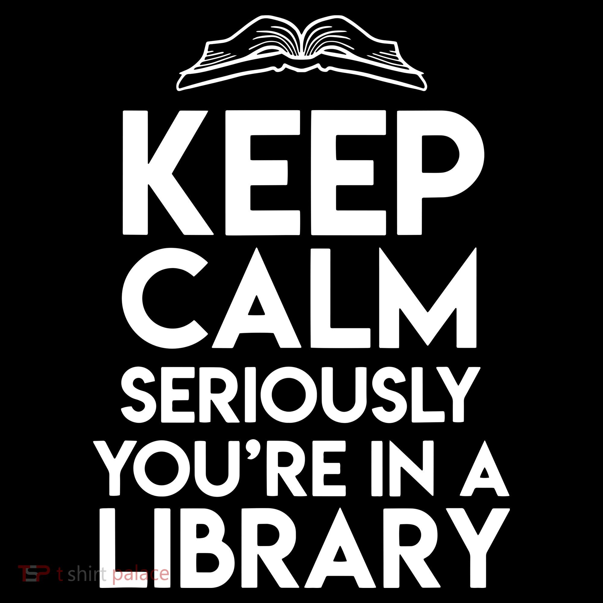 Keep Calm Seriously Youre In A Library Funny Librarian Gift Tote Bag