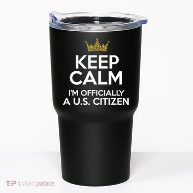 Keep Calm U.S. Citizen American Citizenship Naturalization Tumbler